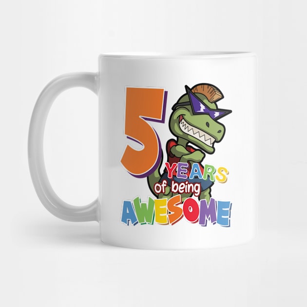 Cool & Awesome 5th Birthday Gift, T-Rex Dino Lovers, 5 Years Of Being Awesome, Gift For Kids Boys by Art Like Wow Designs